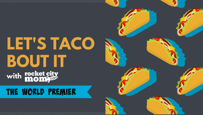 Let's Taco Bout It with Rocket City Mom