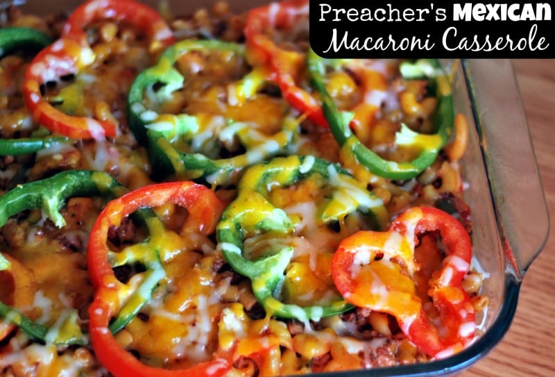 Preacher's Mexican Macaroni Casserole